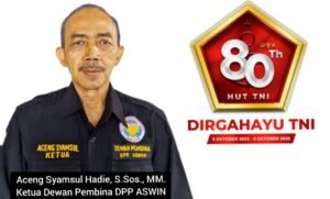 Ketua Dewan Pembina DPP ASWIN Mengucapkan Selamat Bagi TNI Yang Semakin Tangguh dan  Profesional serta selalu Berdiri Bersama Rakyat.