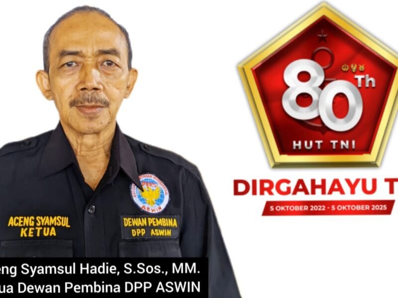 Ketua Dewan Pembina DPP ASWIN Mengucapkan Selamat Bagi TNI Yang Semakin Tangguh dan  Profesional serta selalu Berdiri Bersama Rakyat.