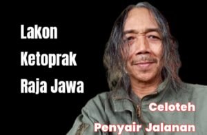 Penyair Jalanan Kang Aceng Tea Sindir Penguasa Lewat Puisi “Lakon Ketoprak Mulyono dan Fufufafa”