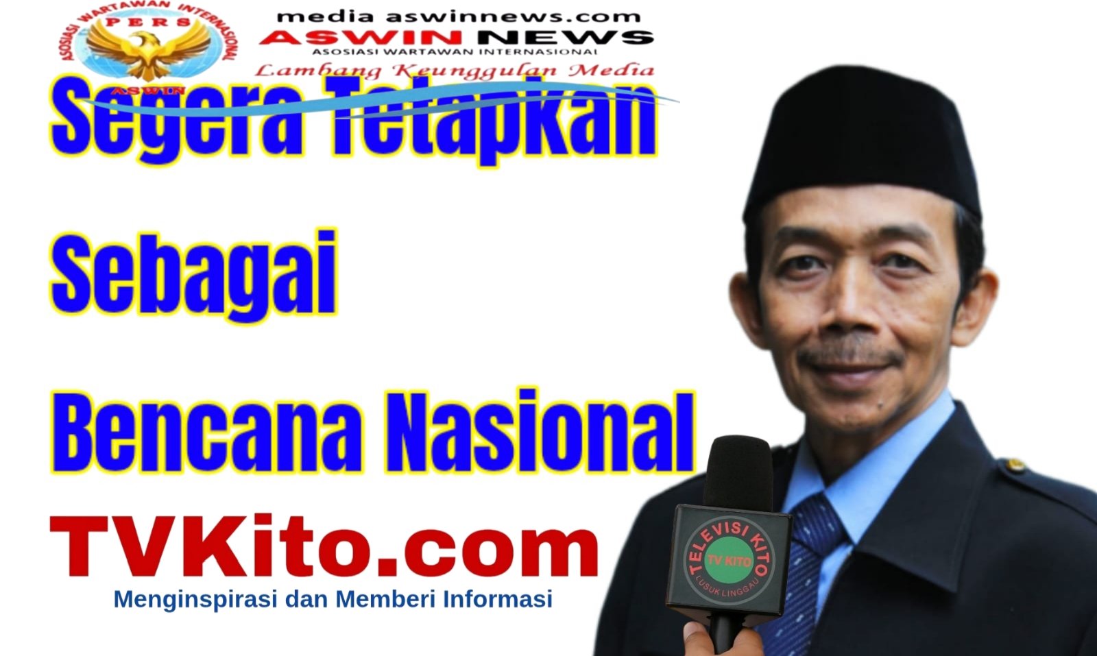 Aceng Syamsul Hadie Desak Pemerintah Tetapkan Bencana Sumatera sebagai Bencana Nasional