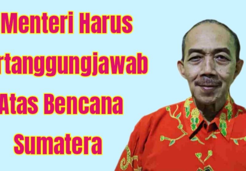 Aceng Syamsul Hadie: 4 (Empat) Kementerian Harus Bertanggung jawab Atas Bencana Sumatera.
