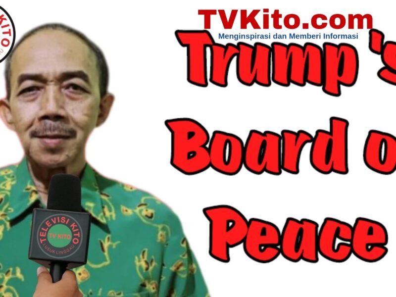 Trump’s Board of Peace || Peace Without Justice Is  Just a Geopolitical Illusion  By Aceng Syamsul Hadie, S.Sos., MM. Chairman of the Board of Trustees of the DPP ASWIN (International Association of Journalists)