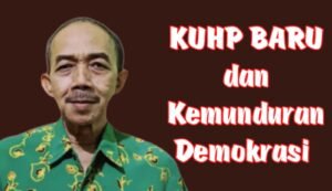 KUHP Baru dan Kemunduran Demokrasi