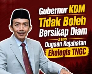 Kejahatan Ekologis di TNGC  Oleh: Aceng Syamsul Hadie, S.Sos., MM Ketua Dewan Pembina DPP ASWIN (Asosiasi Wartawan Internasional)