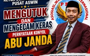 Ketua Dewan Pembina Pusat ASWIN Mengutuk dan Mengecam Keras Pernyataan Konyol Abu Janda