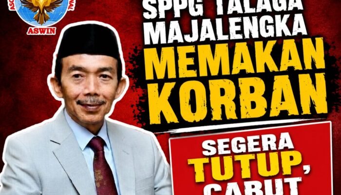 DAPUR SPPG TALAGA MAJALENGKA MEMAKAN KORBAN: SEGERA TUTUP, CABUT DAN GANTI..!! Oleh: Aceng Syamsul Hadie (ASH)