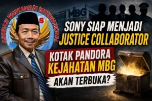 Sony Sonjaya Siap Menjadi Justice Collaborator: Kotak Pandora Kejahatan MBG Akan Terbuka? Oleh: Aceng Syamsul Hadie (ASH)
