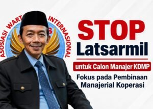 STOP Latsarmil untuk Calon Manajer KDMP, Fokus pada Pembinaan Manajerial Koperasi Oleh: Aceng Syamsul Hadie (ASH)