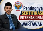Pentingnya Sertifikasi Internasional bagi Wartawan  Oleh: Aceng Syamsul Hadie, S.Sos., MM Ketua Dewan Pembina Pusat ASWIN (Asosiasi Wartawan Internasional)