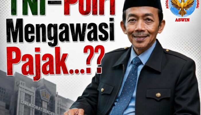 TNI–Polri Mengawasi Pajak: Jangan Sampai Ruang Sipil Dipenuhi Pendekatan Militeristik Oleh: Aceng Syamsul Hadie