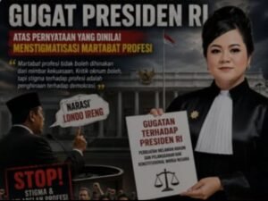 Advokat Rikha Permatasari Prihatin dan Siapkan Gugatan Terhadap Presiden RI Martabat Profesi Tidak Boleh Dihinakan dari Mimbar Kekuasaan