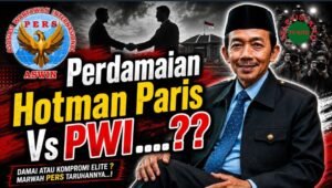 Perdamaian Hotman Paris vs PWI: Ketika Marwah Pers Dijual Murah di Meja Kekuasaan Oleh: Aceng Syamsul Hadie (ASH)”